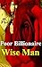 Poor Billionaire Wise Man