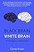 Black Brain, White Brain: I...