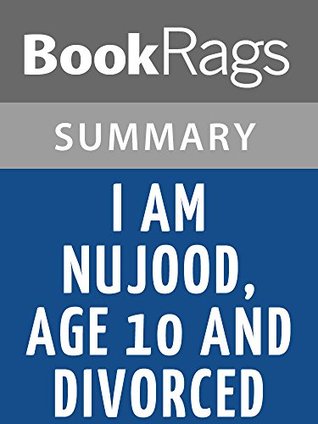 Summary & Study Guide I Am Nujood, Age 10 and Divorced by Nujood Ali (Kindle Edition)