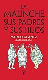 La Malinche, sus ...