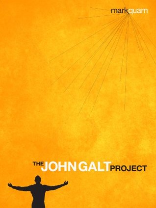 The John Galt Project (Kindle Edition)