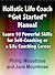 Holistic Life Coach "Get Started" Manual: Learn 10 Powerful Skills for Self-Coaching or a Life Coaching Career