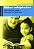 Niños adoptados. Estrategias para afrontar conductas (Saber educar nº 5) (Spanish Edition)