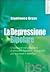 La depressione bipolare. Conoscere ed affrontare il disturbo bipolare: una guida per pazienti e familiari