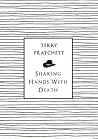 Book cover for Shaking Hands With Death: The landmark essay on life and death from the bestselling Discworld author