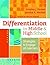 Differentiation in Middle and High School: Strategies to Engage All Learners