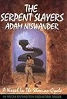 The Serpent Slayers: A Southwestern Supernatural Thriller (Shaman Cycle) The Serpent Slayers: A Southwestern Supernatural Thriller (Shaman Cycle)
