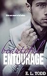 Beautiful Entourage by E.L. Todd Beautiful Entourage by E.L. Todd