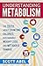 Understanding Metabolism: T...