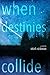 When Destinies Collide