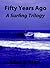 Fifty Years Ago - A Surfing...