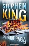 Chi perde paga by Stephen        King