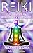 Reiki for Beginners: Reiki ...