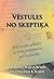 Vēstules no skeptiķa by Gregory A. Boyd