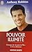 Pouvoir Illimité - Changez de vie avec la PNL by Anthony Robbins
