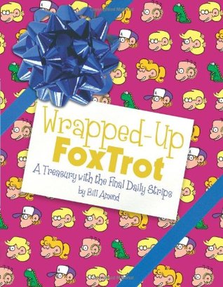Wrapped-Up FoxTrot: A Treasury with the Final Daily Strips (Paperback)