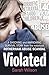 Violated by Sarah   Wilson