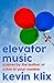 Elevator Music by Kevin Klix Elevator Music by Kevin Klix