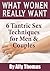 What Women Really Want: 6 Tantric Sex Techniques for Men and Couples