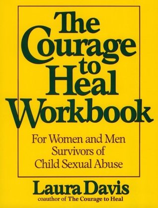 The Courage to Heal Workbook: A Guide for Women and Men Survivors of Child Sexual Abuse (Spiral-bound)