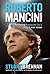 Roberto Mancini: The Man Behind Manchester City's Greatest-ever Season