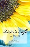 Lulu's Cafe by T.I. Lowe