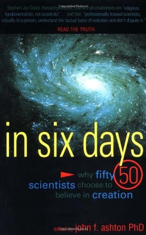 In Six Days: Why Fifty Scientists Choose to Believe in Creation (Paperback)