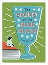 The Secret of the Blue Glass by Tomiko Inui