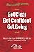 Get Clear Get Confident Get Going: How to Get from Where You Are to Where You Want to Be (Kiss Procrastination Goodbye Book 1)