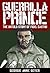 Guerrilla Prince: The Untold Story Of Fi: Real Story of the Rise and Fall of Fidel Castro