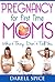 Pregnancy: For The First Ti...