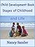 Child Development Book: Stages of Childhood and Life (Successful Parenting Solutions)
