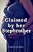 Claimed by her Stepbrother (Seduced by her Stepbrother, #3)