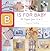 B is for Baby: 26 Projects from A to Z