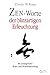 Zen-Worte der blitzartigen Erleuchtung: Mit umfangreicher Koan- und Mondosammlung (German Edition)