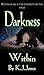Darkness Within: How the Wo...