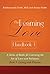 The Learning Love Handbook 3 Living with Passion: Integrating Passion, Love, and Meditation into Our Daily Lives