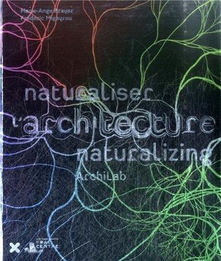 Archilab 2013: Naturalizing Architecture (Paperback)