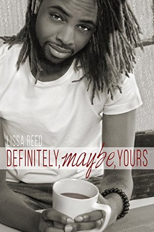 Definitely, Maybe, Yours (Sucre Coeur, #1)