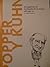 Popper y Kuhn: dos gigantes de la filosofía de la ciencia del siglo XX