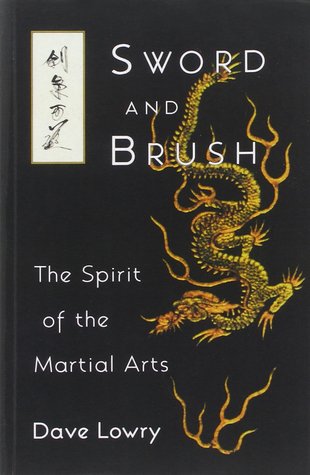 Sword and Brush: The Spirit of the Martial Arts (Paperback)