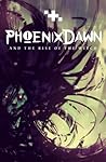 Phoenix Dawn: And...