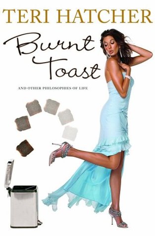 Burnt Toast: And Other Philosophies of Life (Hardcover)