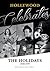 Hollywood Celebrates the Holidays: 1920–1970