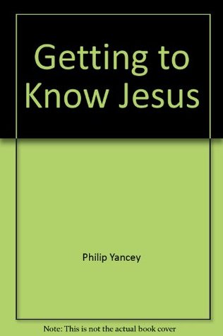 Getting to Know Jesus