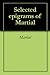 Selected epigrams of Martial