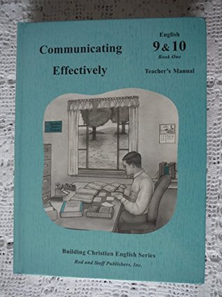 Rod and Staff Communicating Effectively English 9 & 10 Book One Teacher's Manual (Building Christian English Series)