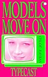 Typecast (Models Move On, #3) Typecast (Models Move On, #3)