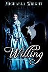 Willing by Michaela Wright