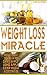 Weight Loss Miracle: How I Lost 30 Ibs in 90 Days Simply Using Apple Cider Vinegar & Coconut Oil